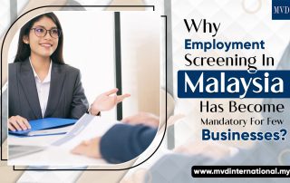 Why Employment Screening In Malaysia Has Become Mandatory For Few Businesses?